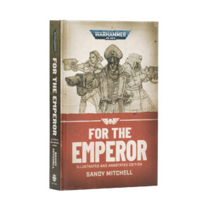 For the Emperor - Illustrated & Annotated Edition